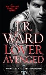 Lover Avenged - A Novel of the Black Dagger Brotherhood