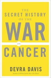 The Secret History of the War on Cancer