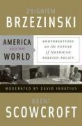 America and the World - Conversations on the Future of American Foreign Policy