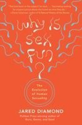 Why Is Sex Fun? - The Evolution of Human Sexuality