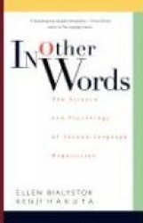 In Other Words - The Science And Psychology Of Second-language Acquisition