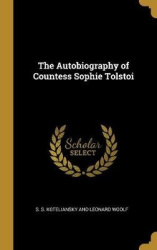 The Autobiography of Countess Sophie Tolstoi
