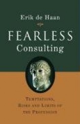 Fearless Consulting - Temptations, Risks and Limits of the Profession