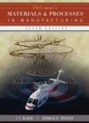 DeGarmo's Materials and Processes in Manufacturing