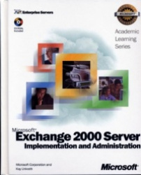 70-224 ALS Microsoft® Exchange 2000 Server Implementation and Administration Package