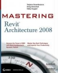 MasteringTM Revit® Architecture 2008