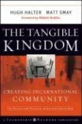 The Tangible Kingdom - Creating Incarnational Community