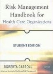 Risk Management Handbook for Health Care Organizations