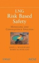 LNG Risk Based Safety - Modeling and Consequence Analysis
