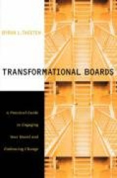 Transformational Boards - A Practical Guide to Engaging Your Board and Embracing Change