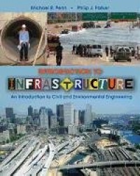 Introduction to Infrastructure - An Introduction to Civil and Environmental Engineering
