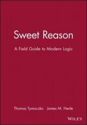 Sweet Reason - A Field Guide to Modern Logic
