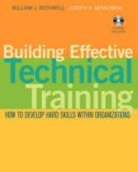Building Effective Technical Training - How to Develop Hard Skills Within Organizations