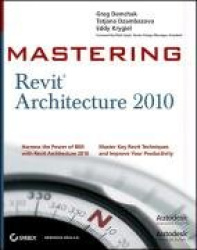 Mastering Revit® Architecture 2010