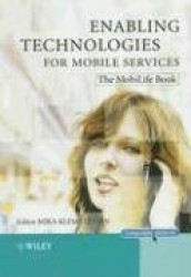 Enabling Technologies for Mobile Services - The MobiLife Book