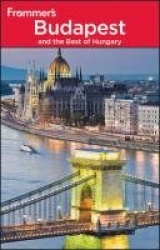 Frommer's® Budapest and the Best of Hungary