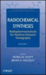Radiochemical Syntheses V1 Radiopharmaceuticals for Positron Emission Tomography