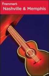 Frommer's® Nashville and Memphis