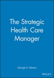 The Strategic Health Care Manager