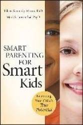 Smart Parenting for Smart Kids - Nurturing Your Child's True Potential