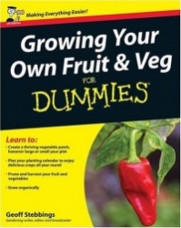 Growing Your Own Fruit and Veg For Dummies, UK Edition
