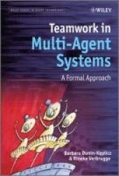 Teamwork in Multi-Agent Systems - A Formal Approach