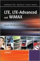 LTE, LTE-Advanced and WiMAX - Towards IMT-Advanced Networks