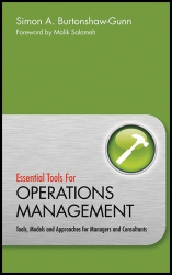 Essential Tools for Operations Management - Tools, Models and Approaches for Managers and Consultants