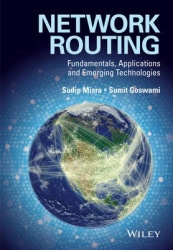 Network Routing - Fundamentals, Applications, and Emerging Technologies
