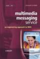 Multimedia Messaging Service - An Engineering Approach to MMS