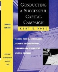 Conducting a Successful Capital Campaign - The New, Revised, and Expanded Edition of the Leading Guide to Planning and Implement