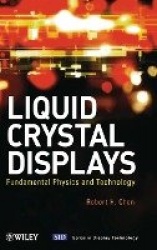 Liquid Crystal Displays - Fundamental Physics and Technology
