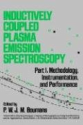 Inductively Coupled Plasma Emission Spectroscopy, Part 1 - Methodology, Instrumentation and Performance