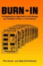 Burn-In - An Engineering Approach to the Design and Analysis of Burn-In Procedures