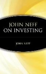 John Neff on Investing