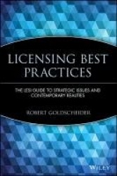 Licensing Best Practices - The LESI Guide to Strategic Issues and Contemporary Realities