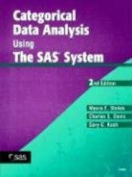 Categorical Data Analysis Using the SAS System