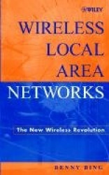 Wireless Local Area Networks - The New Wireless Revolution