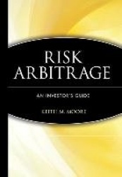 Risk Arbitrage - An Investor's Guide