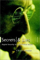 Secrets & Lies - Digital Security in a Networked World