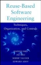 Reuse Based Software Engineering - Techniques, Organizations, and Measurement