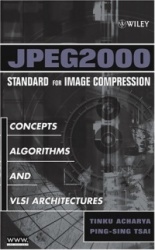 JPEG2000 Standard for Image Compression - Concepts, Algorithms and VLSI Architectures