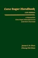 Cane Sugar Handbook - A Manual for Cane Sugar Manufacturers and Their Chemists