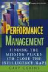 Performance Management - Finding the Missing Pieces (to Close the Intelligence Gap)