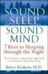 Sound Sleep, Sound Mind - 7 Keys to Sleeping Through the Night