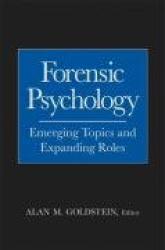 Forensic Psychology - Emerging Topics and Expanding Roles