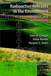 Radioactive Releases in the Environment - Impact and Assessment