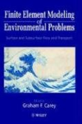 Finite Element Modeling of Environmental Problems - Surface and Subsurface Flow and Transport