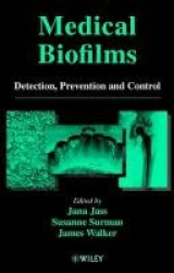 Medical Biofilms - Detection, Prevention and Control