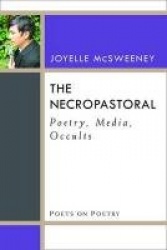 The Necropastoral - Poetry, Media, Occults